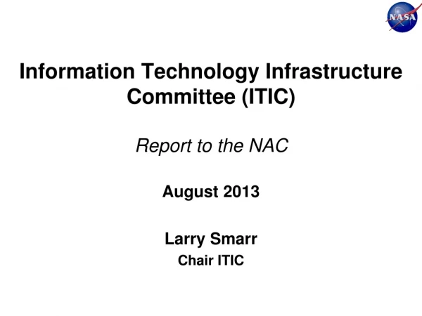 Information Technology Infrastructure Committee (ITIC) Report to the NAC