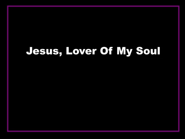 Jesus, Lover Of My Soul