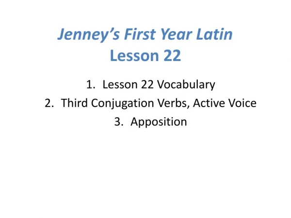 Jenney’s First Year Latin Lesson 22