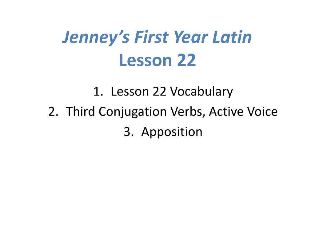jenney s first year latin lesson 22