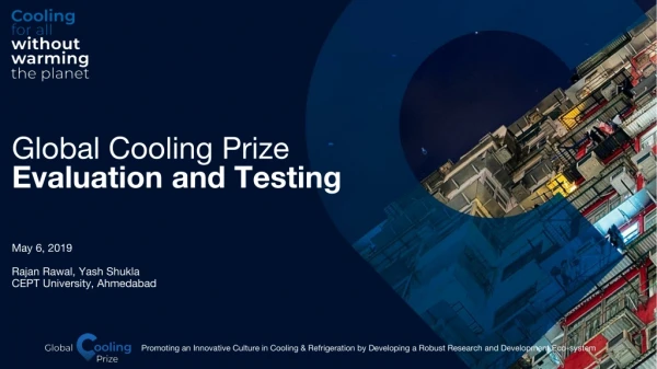 Global Cooling Prize Evaluation and Testing
