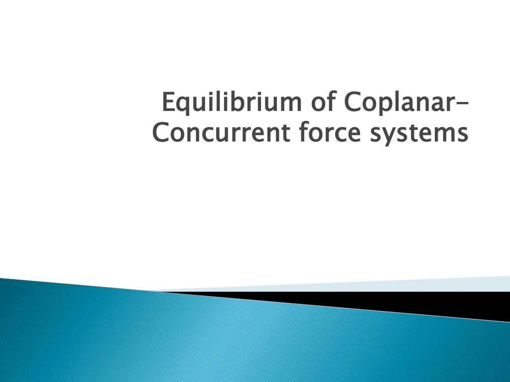 equilibrium of coplanar concurrent force systems