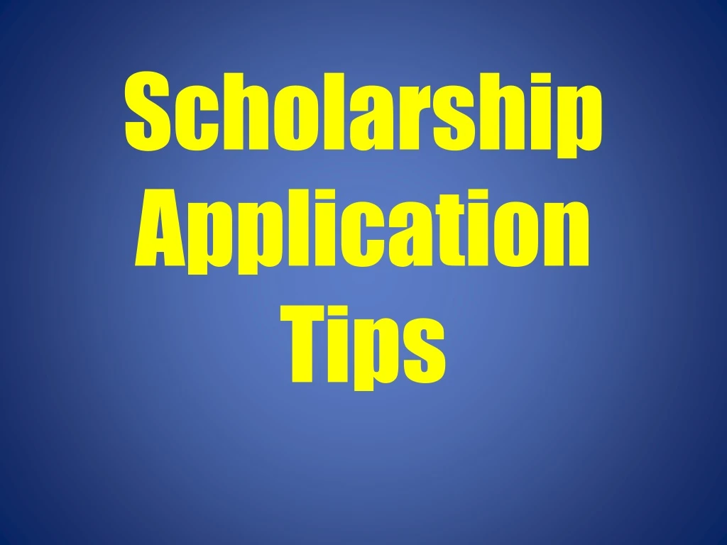 scholarship application tips