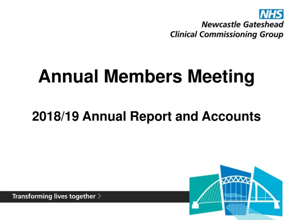 Annual Members Meeting 2018/19 Annual Report and Accounts