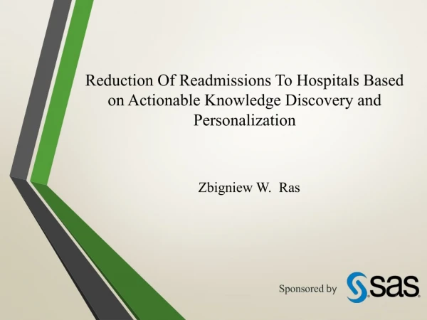 Reduction Of Readmissions To Hospitals Based on Actionable Knowledge Discovery and Personalization