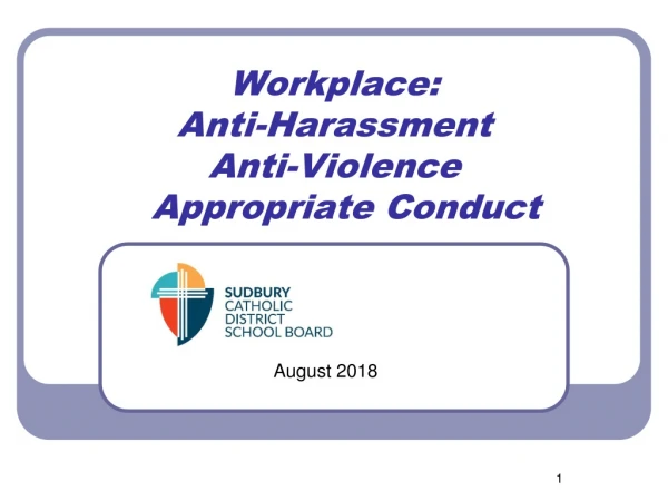 Workplace: Anti-Harassment Anti-Violence Appropriate Conduct