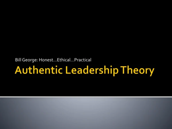 Authentic Leadership Theory