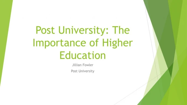 Post University: The Importance of Higher Education
