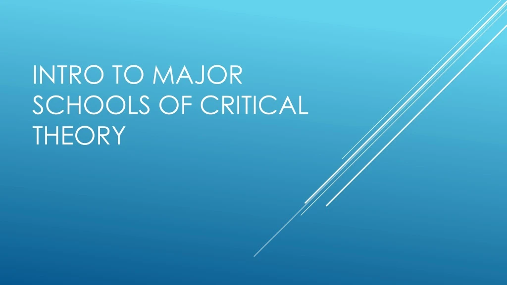 intro to major schools of critical theory