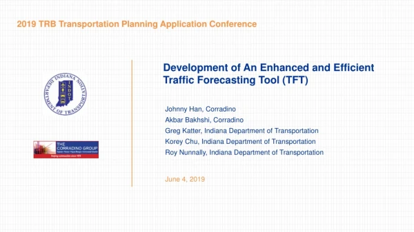 Development of An Enhanced and Efficient Traffic Forecasting Tool (TFT)