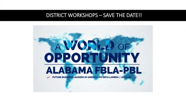 DISTRICT WORKSHOPS – SAVE THE DATE!!
