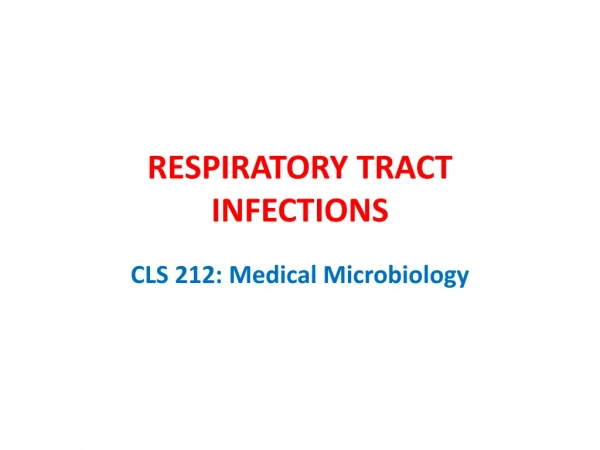 RESPIRATORY TRACT I NFECTIONS