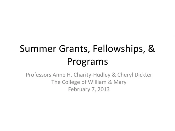 Summer Grants, Fellowships, &amp; Programs