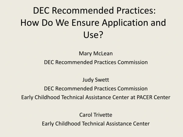 DEC Recommended Practices: How Do We Ensure Application and Use?