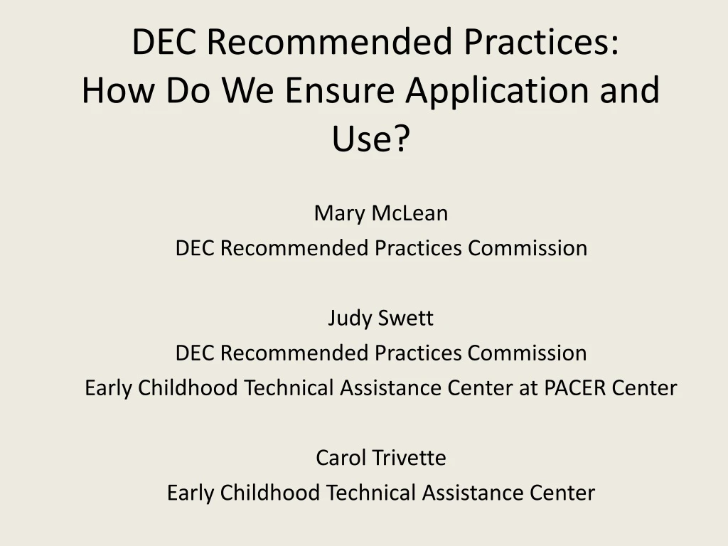 dec recommended practices how do we ensure application and use