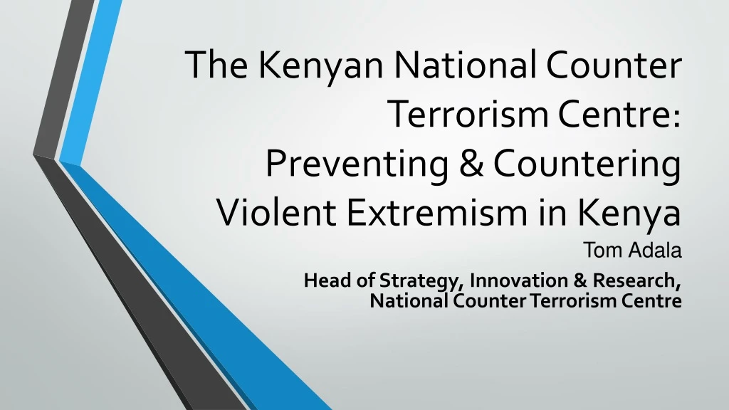 the kenyan national counter terrorism centre preventing countering violent extremism in kenya