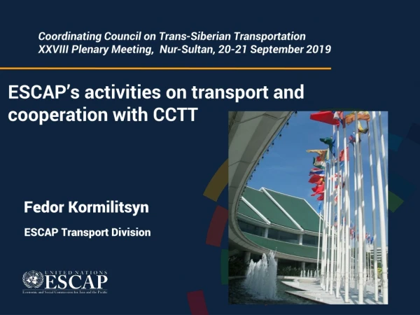 ESCAP’s activities on transport and cooperation with CCTT