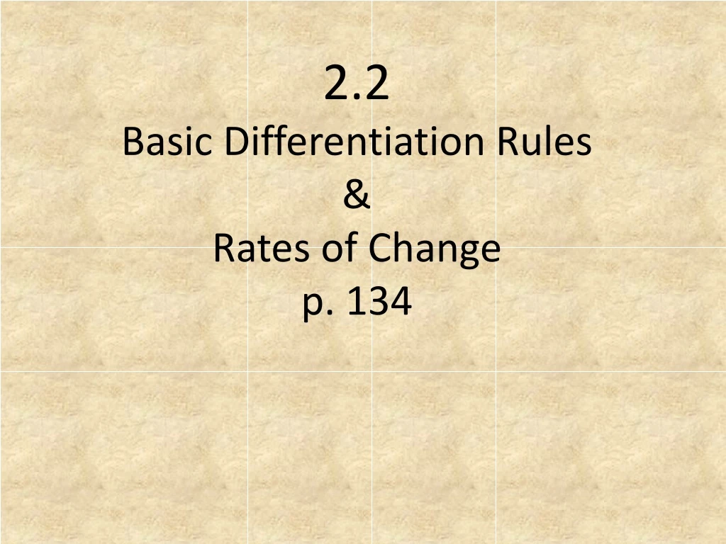 2 2 basic differentiation rules rates of change p 134
