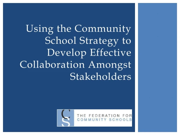 Using the Community School Strategy to Develop Effective Collaboration Amongst Stakeholders