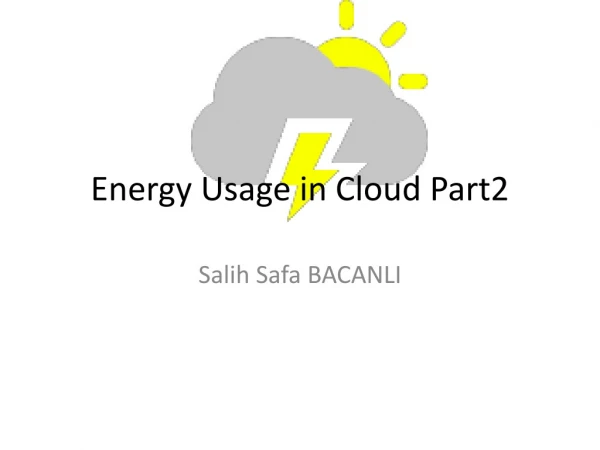 Energy Usage in Cloud Part2