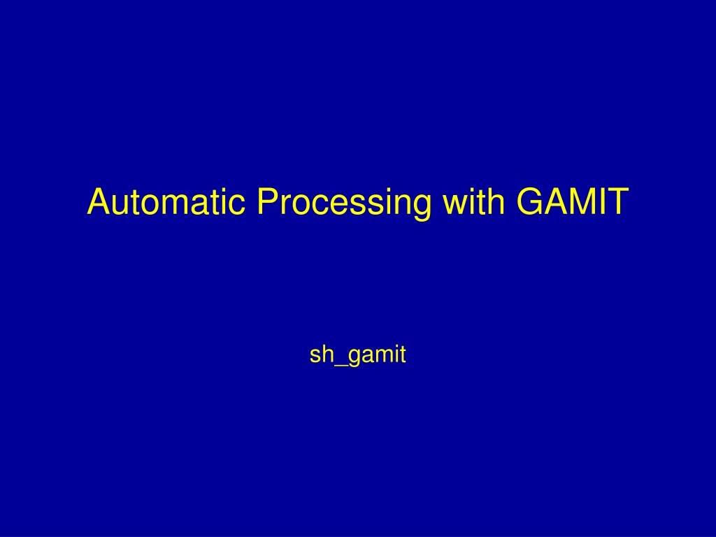 automatic processing with gamit
