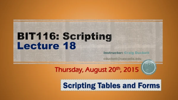 BIT116: Scripting Lecture 18
