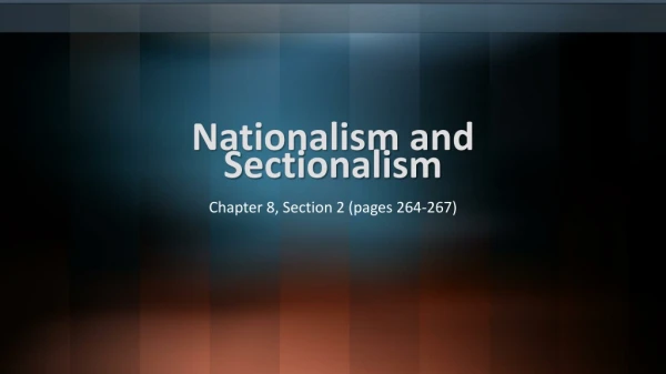 Nationalism and Sectionalism