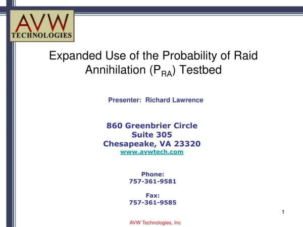Expanded Use of the Probability of Raid Annihilation (P RA ) Testbed