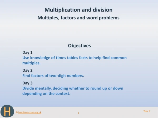 Multiplication and division Multiples, factors and word problems