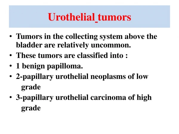 Urothelial tumors