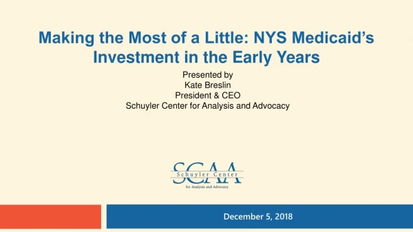 Making the Most of a Little: NYS Medicaid’s Investment in the Early Years