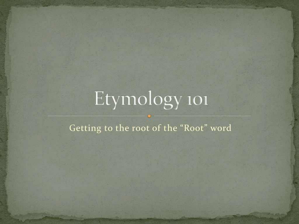 etymology 101