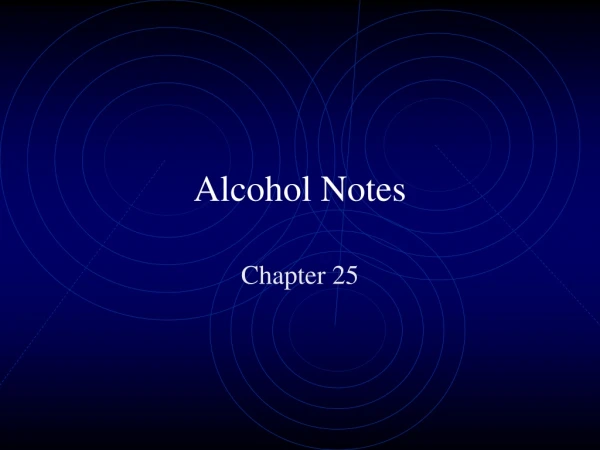 Alcohol Notes