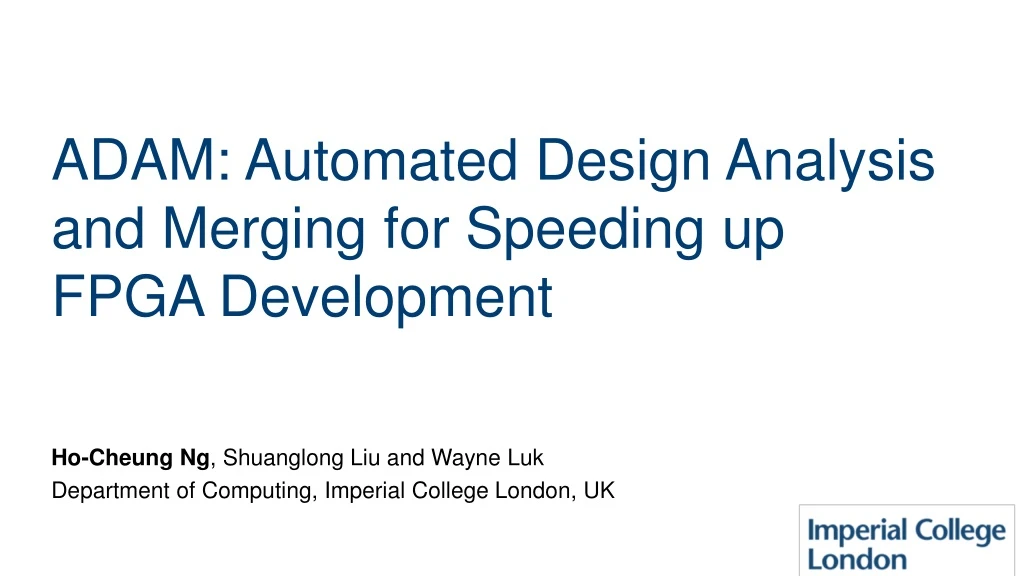 adam automated design analysis and merging for speeding up fpga development