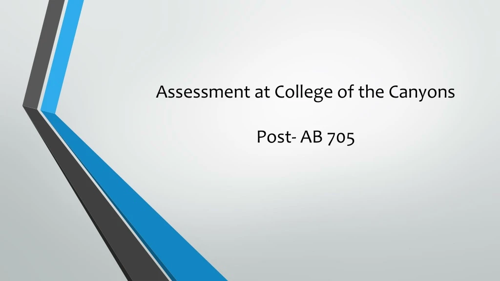 assessment at college of the canyons post ab 705