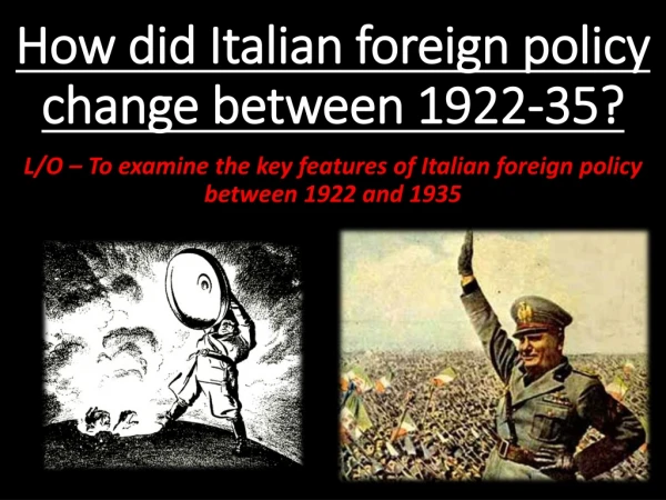 How did Italian foreign policy change between 1922-35?