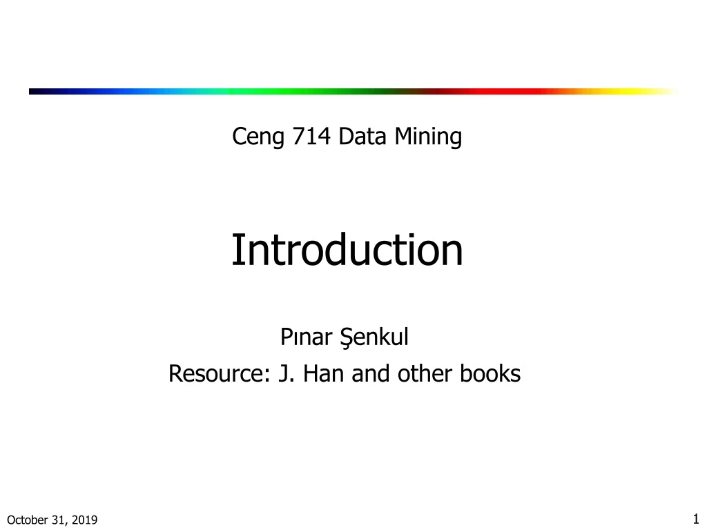 ceng 714 data mining introduction