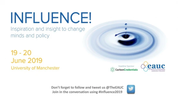 Don’t forget to follow and tweet us @ TheEAUC Join in the conversation using #Influence2019