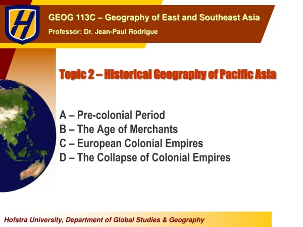 Topic 2 – Historical Geography of Pacific Asia