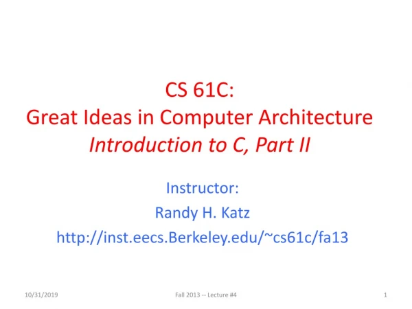 CS 61C: Great Ideas in Computer Architecture Introduction to C, Part II