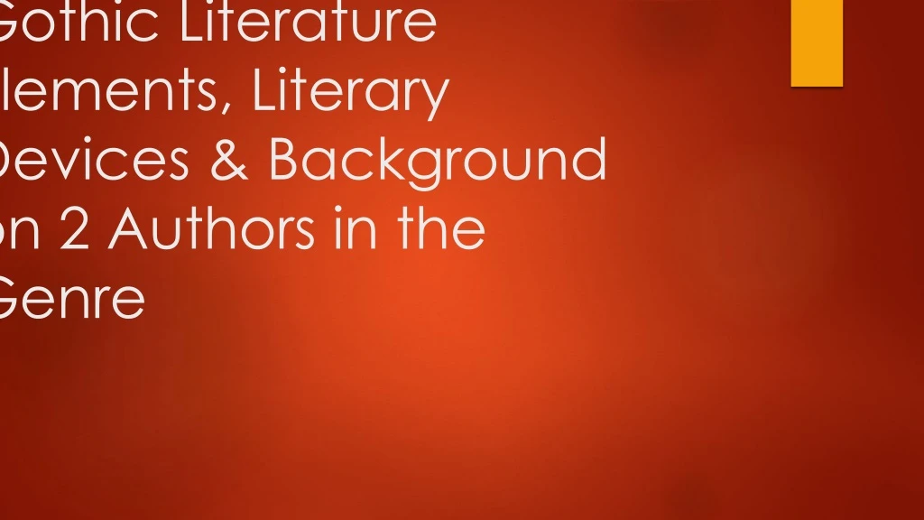 gothic literature elements literary devices background on 2 authors in the genre