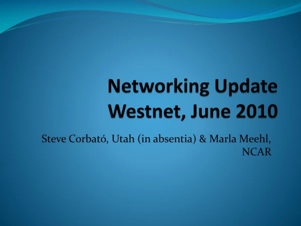 Networking Update Westnet, June 2010