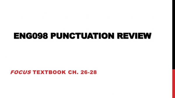 ENG098 Punctuation Review