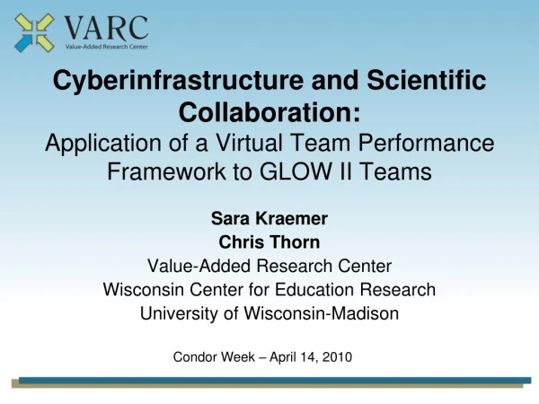Sara Kraemer Chris Thorn Value-Added Research Center Wisconsin Center for Education Research