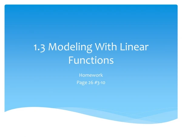 1.3 Modeling With Linear Functions