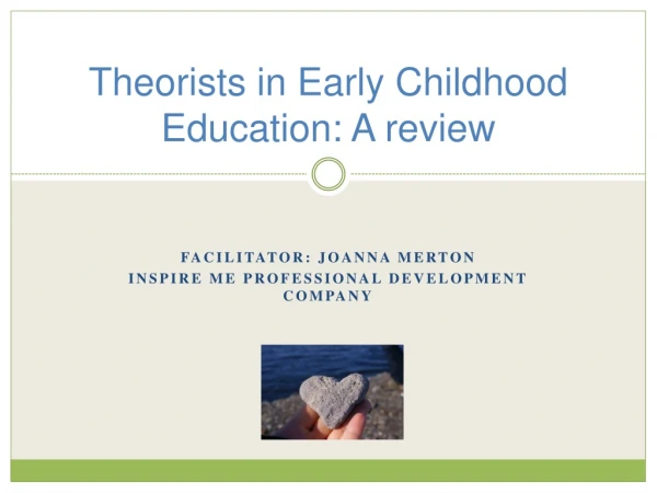 Theorists in Early Childhood Education: A review