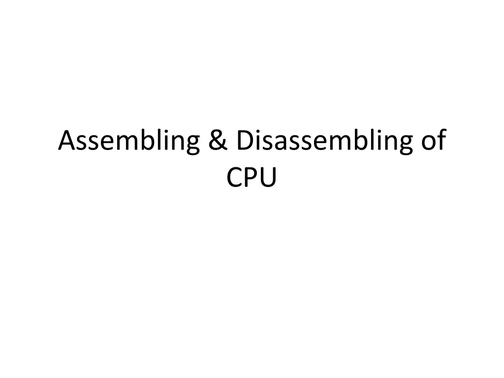 assembling disassembling of cpu