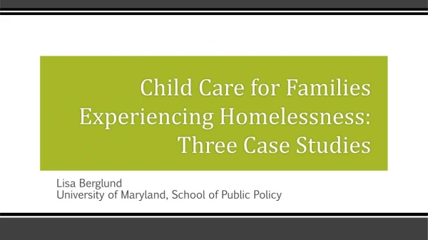 Child Care for Families Experiencing Homelessness: Three Case Studies