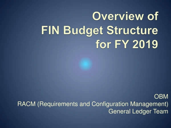 Overview of FIN Budget Structure for FY 2019