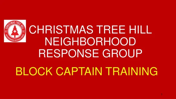 CHRISTMAS TREE HILL NEIGHBORHOOD RESPONSE GROUP